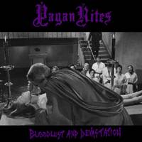 Pagan Rites : Bloodlust and Devastation
